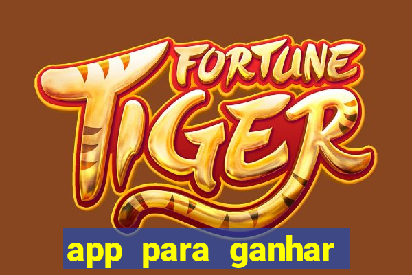 app para ganhar dinheiro jogando